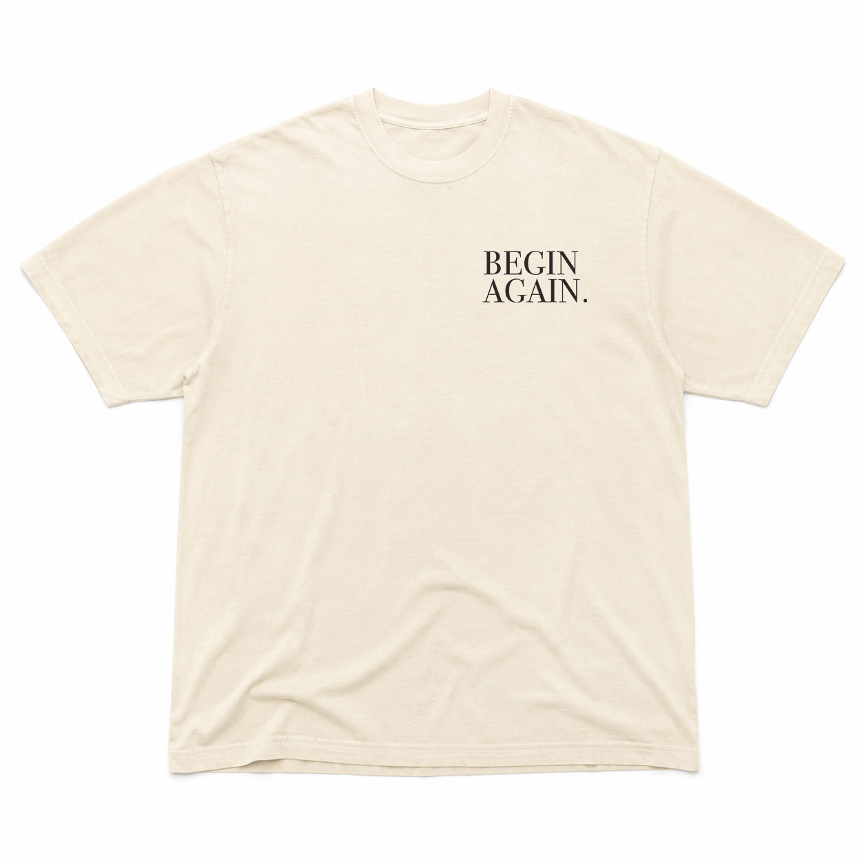 02 Begin Again | Premium Tee