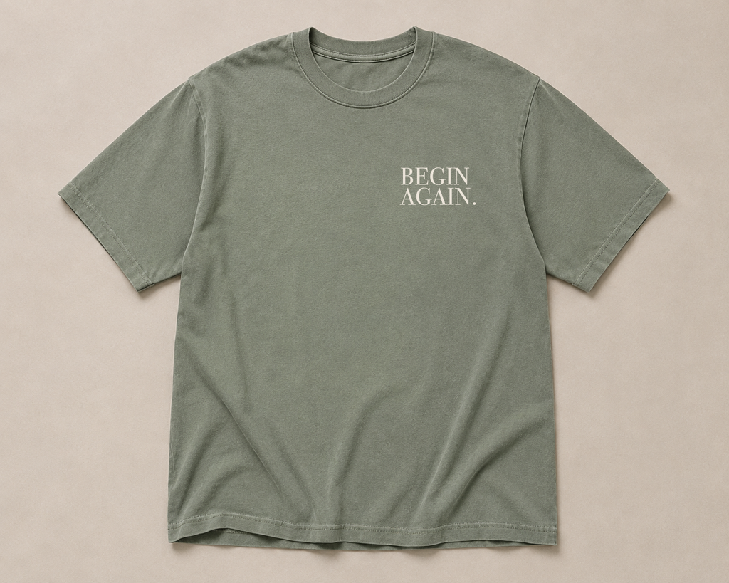 02 Begin Again | Premium Tee