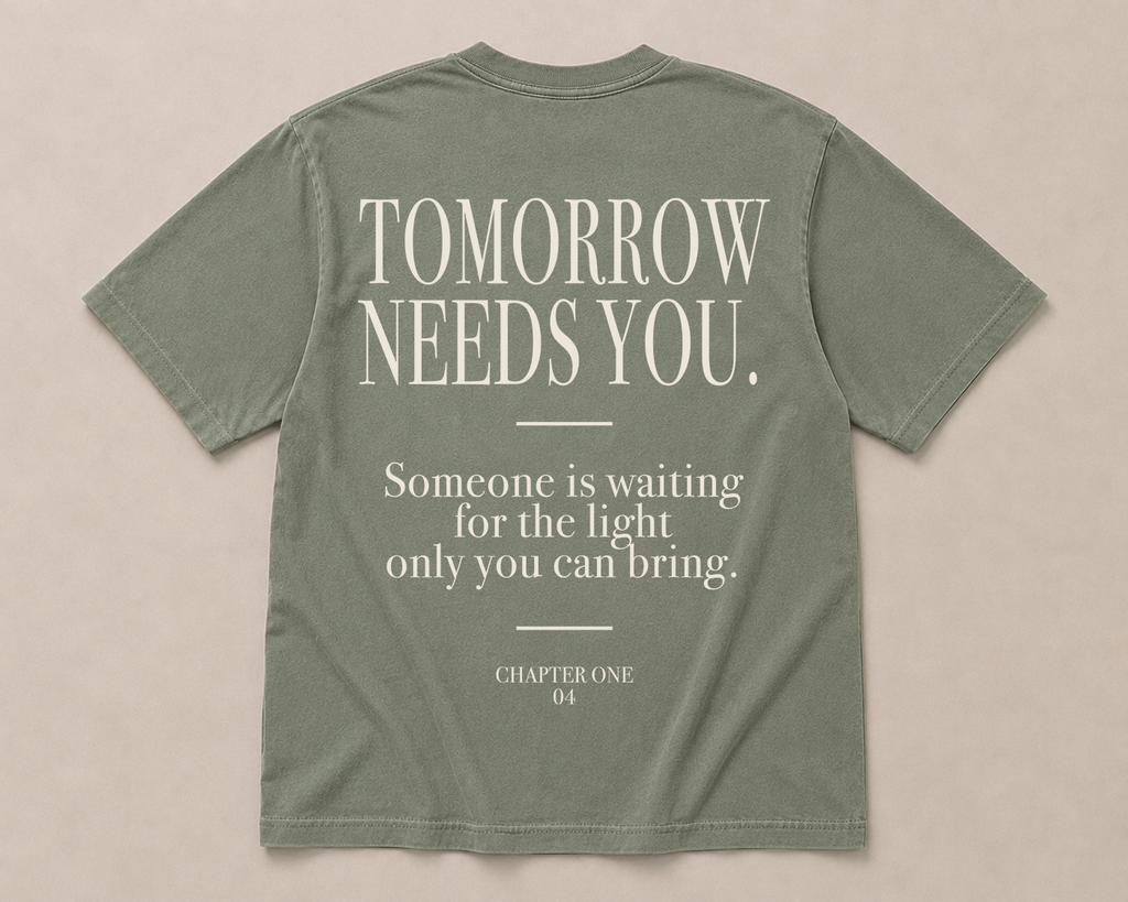 04 Tomorrow Needs You | Premium Tee