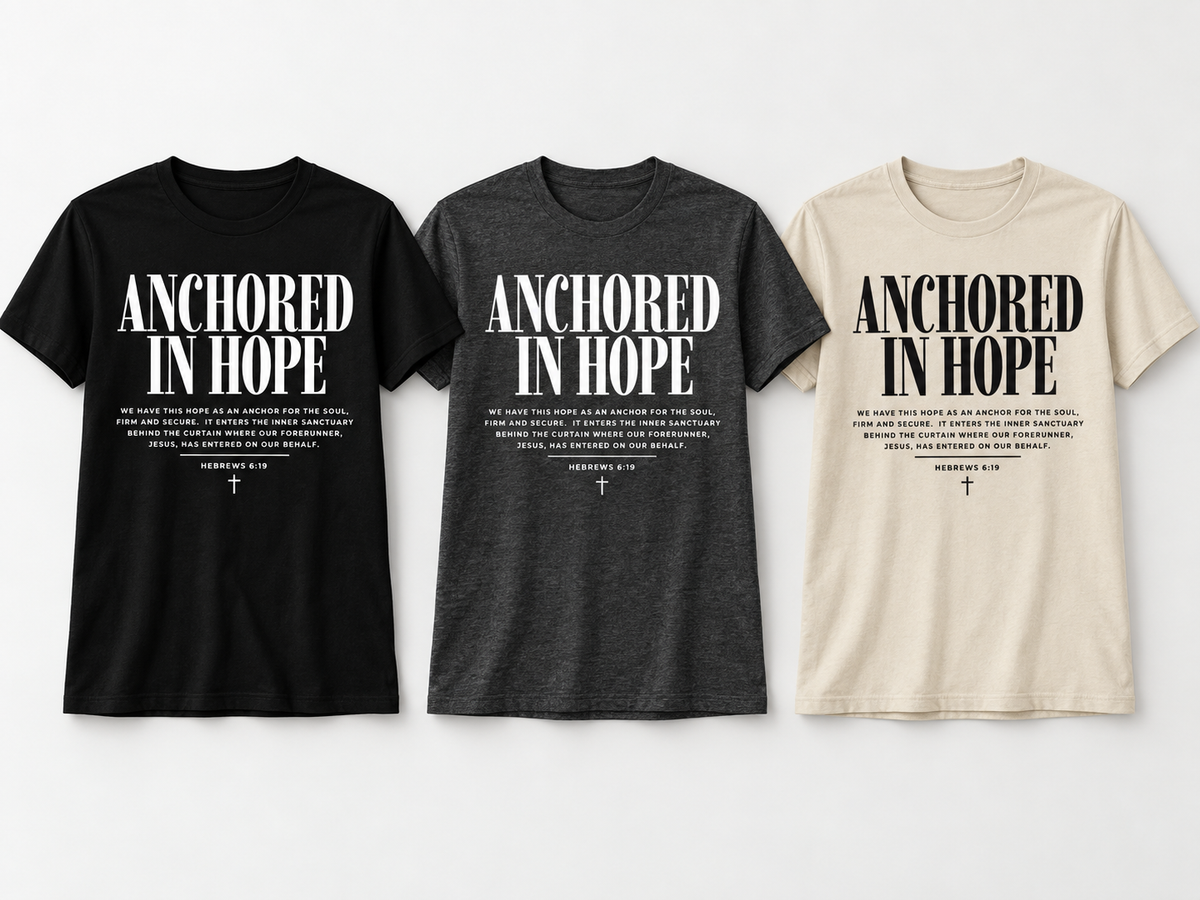 Anchored in Hope fundraiser tee in Black, Charcoal, and Sand